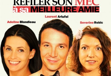 Comment refiler son mec à sa meilleure amie, mise en scène par Patrick Hernandez